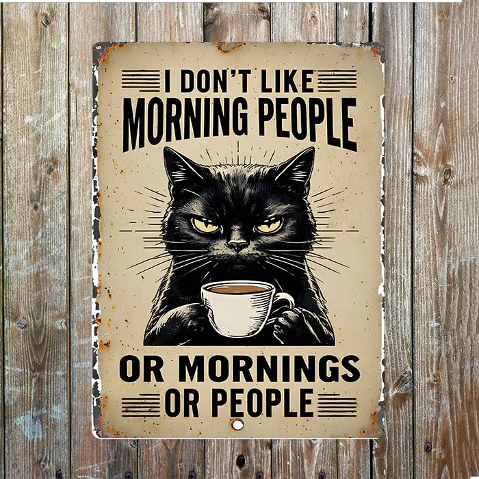 Plaque métallique « I Don't Like Morning People Or Cat Coffee »