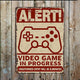 Plaque en métal - Alerte Jeu vidéo en cours