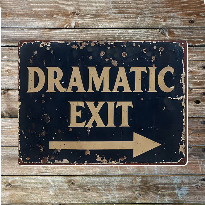 Plaque en métal effet rouillé « Dramatic Exit »